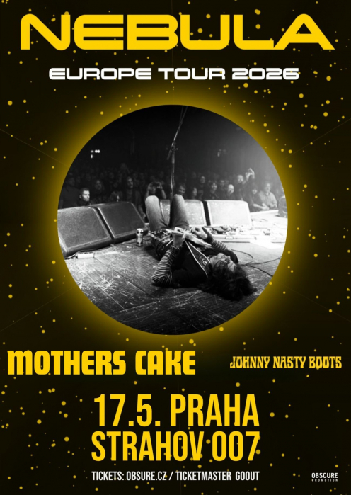 NEBULA, MOTHER'S CAKE, JOHNNY NASTY BOOTS - Praha