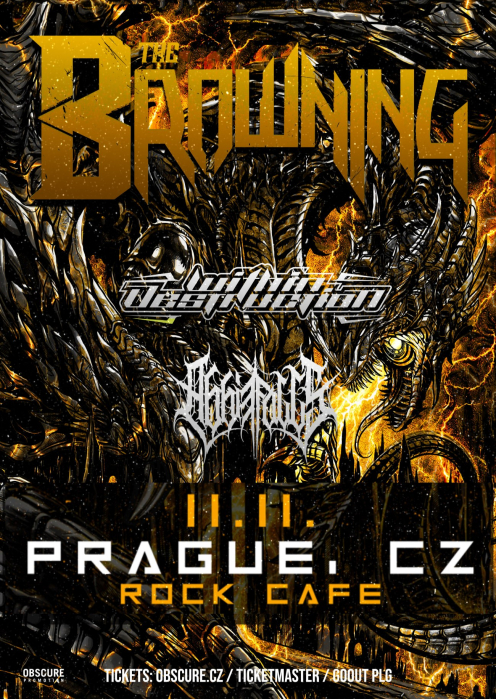 THE BROWNING, WITHIN DESTRUCTION, ABBIE FALLS - Praha