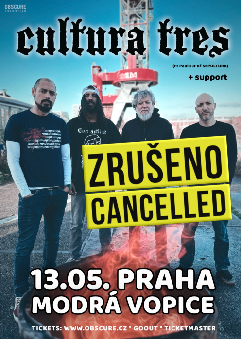 CULTURA TRES, support - Praha - ZRUŠENO / CANCELLED ...