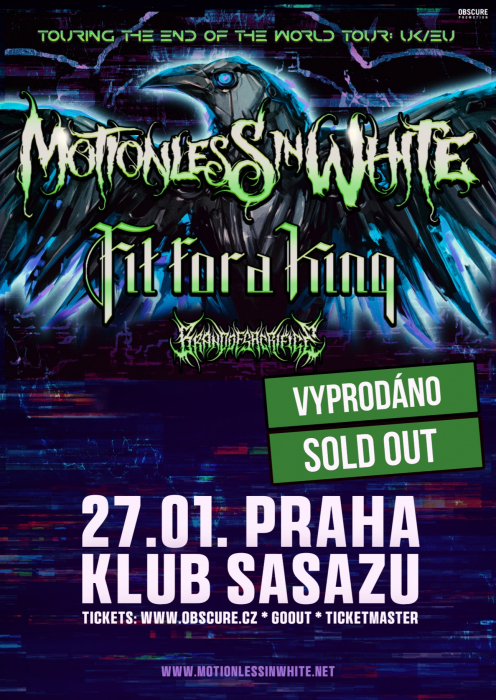 MOTIONLESS IN WHITE, FIT FOR A KING, BRAND OF SACRIFICE - Praha - SOLD OUT / VYPRODÁNO