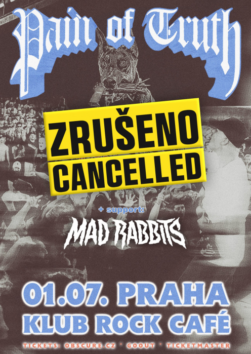 PAIN OF TRUTH, MAD RABBITS - ZRUŠENO / CANCELLED