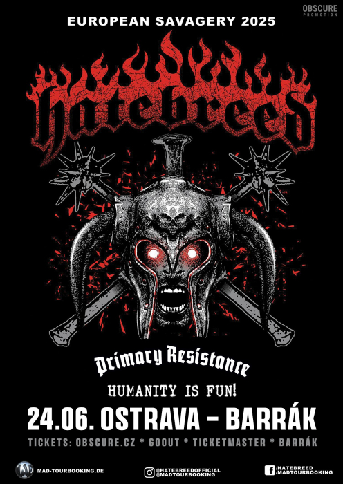 HATEBREED, PRIMARY RESISTANCE, HUMANITY IS FUN! - Ostrava