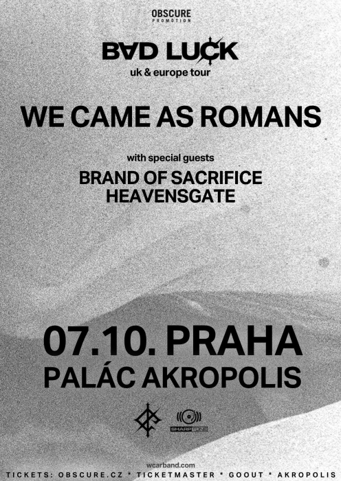 WE CAME AS ROMANS, BRAND OF SACRIFICE, HEAVENSGATE - Praha