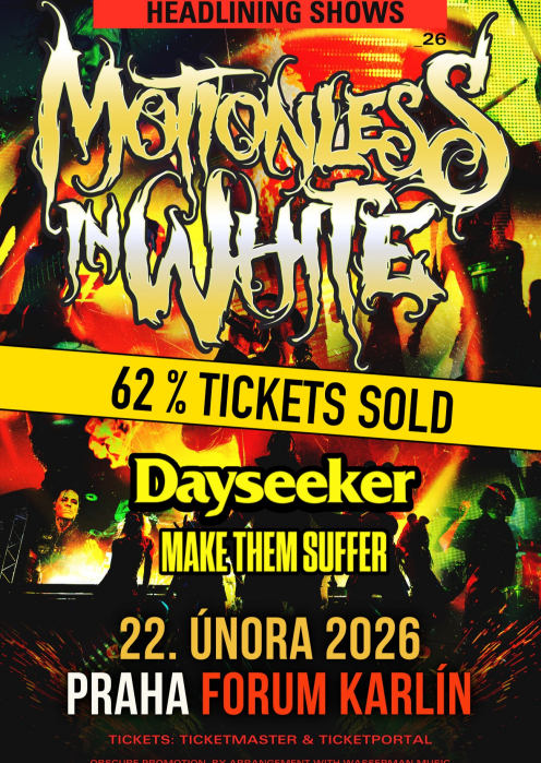 MOTIONLESS IN WHITE, DAYSEEKER, MAKE THEM SUFFER - Praha