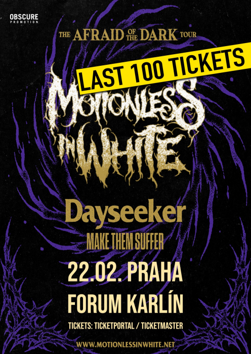 MOTIONLESS IN WHITE, DAYSEEKER, MAKE THEM SUFFER - Praha