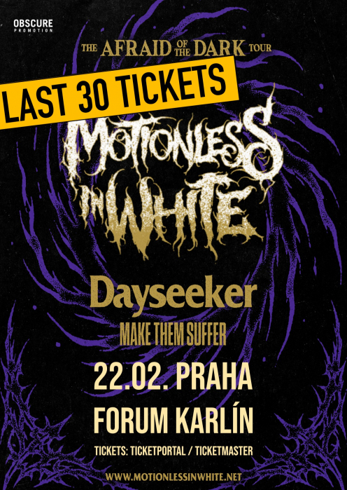 MOTIONLESS IN WHITE, DAYSEEKER, MAKE THEM SUFFER - Praha