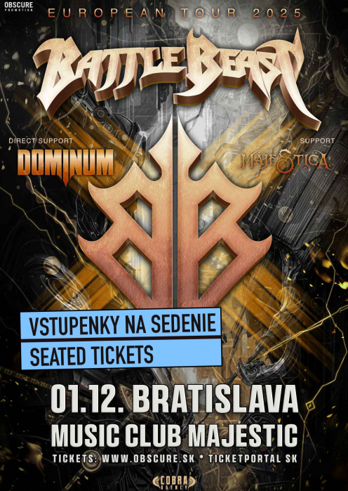 BATTLE BEAST, DOMINUM, MAJESTICA - Bratislava (VSTUPENKY NA SEZENÍ)
